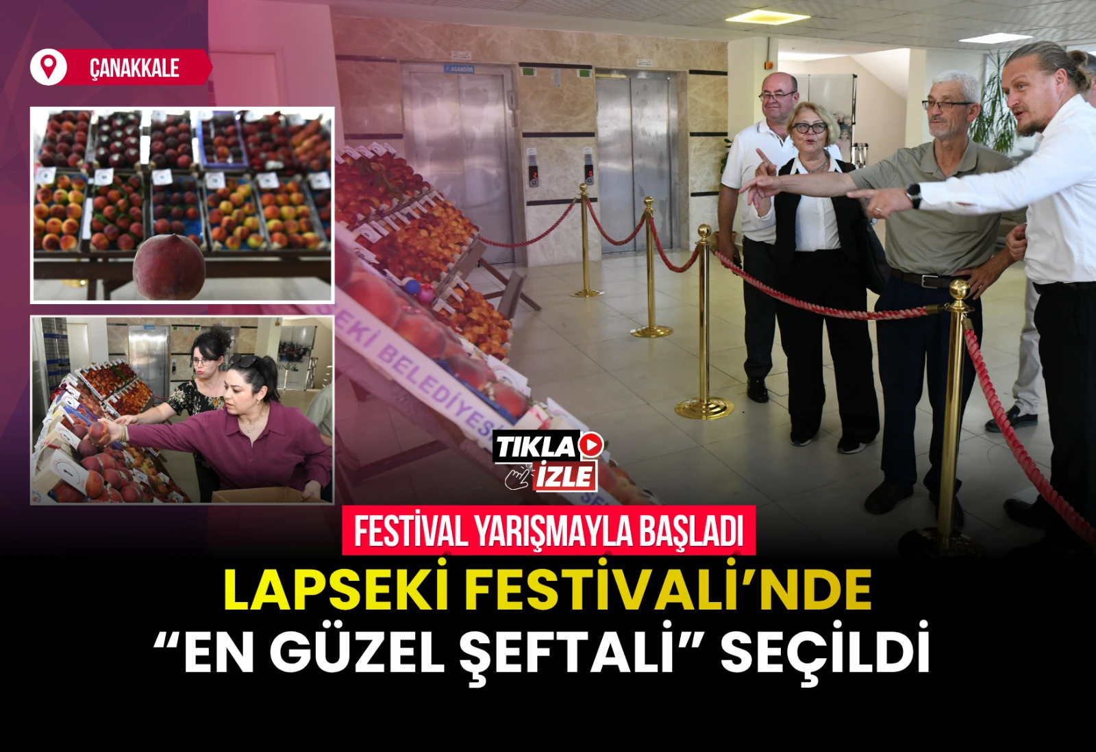 LAPSEKİ’DE "EN GÜZEL ŞEFTALİ" HEYECANI: FESTİVAL YARIŞMAYLA BAŞLADI